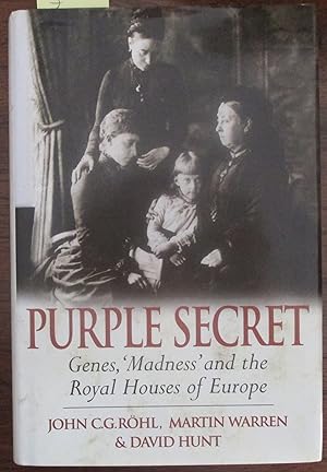Seller image for Purple Secret: Genes, 'Madness' and the Royal Houses of Europe for sale by Reading Habit