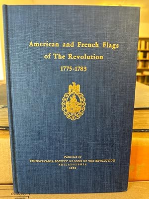 Image du vendeur pour American and French Flags of The Revolution 1775-1783. mis en vente par PlanetderBuecher
