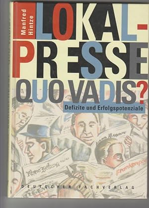 Bild des Verkufers fr Lokalpresse - quo vadis?: Defizite und Erfolgspotenziale. Edition Medienkonomie zum Verkauf von Elops e.V. Offene Hnde