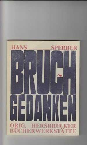 BRUCHGEDANKEN Orig. Hersbrucker Bücherwerkstätte. Linolschnitte v. W. Fuhrmann. Tiegelpressendruck.