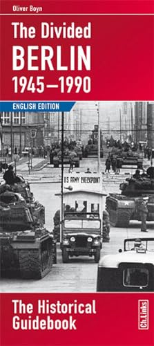 Bild des Verkufers fr The Divided Berlin 1945-1990. The Historical Guidebook. Sprache: Englisch. zum Verkauf von A43 Kulturgut