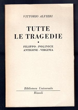 Immagine del venditore per Tutte le tragedie. Filippo - Polinice - Antigone - Virginia venduto da Sergio Trippini