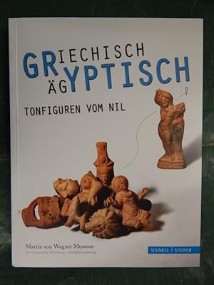 Seller image for Griechisch gyptisch - Tonfiguren vom Nil for sale by Buchantiquariat Uwe Sticht, Einzelunter.