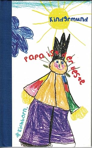 Seller image for Papa ist der Beste: Kindermund. for sale by Kirjat Literatur- & Dienstleistungsgesellschaft mbH