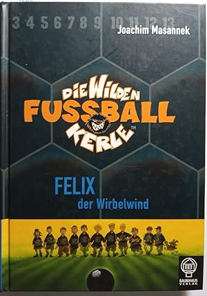 Leon, der Slalomdribbler: Die Wilden Fußballkerle Bd. 1