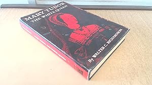 Immagine del venditore per Mary Tudor The White Queen venduto da BoundlessBookstore