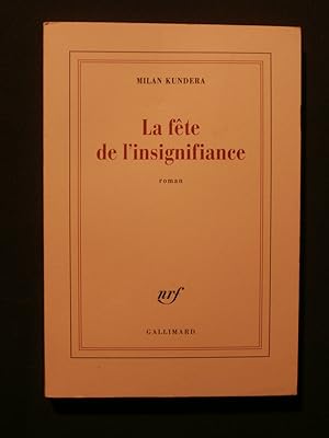 Image du vendeur pour La fte de l'insignifiance mis en vente par Tant qu'il y aura des livres