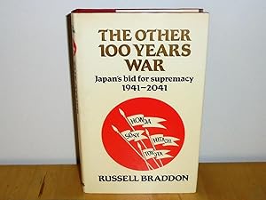 Bild des Verkufers fr The Other Hundred Years War : Japan's Bid for Supremacy 1941-2041 zum Verkauf von M. C. Wilson