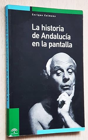 LA HISTORIA DE ANDALUCÍA EN LA PANTALLA