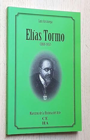 ELÍAS TORMO (1869-1957) y los inicios de la Historia del Arte en España