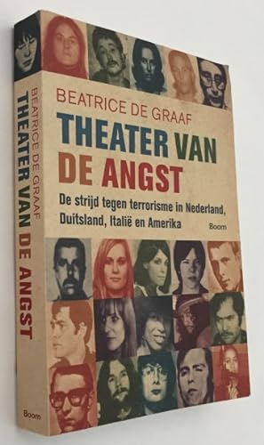 Seller image for Theater van de angst. De strijd tegen terrorisme in Nederland, Duitsland, Itali en Amerika for sale by Antiquariaat Clio / cliobook.nl