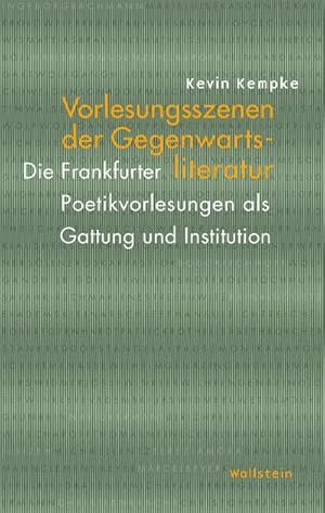 Bild des Verkufers fr Vorlesungsszenen der Gegenwartsliteratur : Die Frankfurter Poetikvorlesungen als Gattung und Institution zum Verkauf von AHA-BUCH GmbH