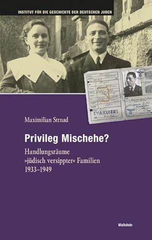 Bild des Verkufers fr Privileg Mischehe? : Handlungsrume jdisch versippter Familien 1933-1949 zum Verkauf von AHA-BUCH GmbH