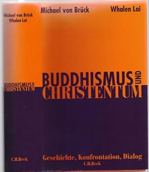 Seller image for Buddhismus und Christentum. Geschichte, Konfrontation, Dialog. Mit einem Vorwort vonHans Kng. for sale by Antiquariat Dwal