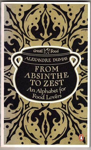 Imagen del vendedor de From Absinthe to Zest: An Alphabet for Food Lovers a la venta por High Street Books