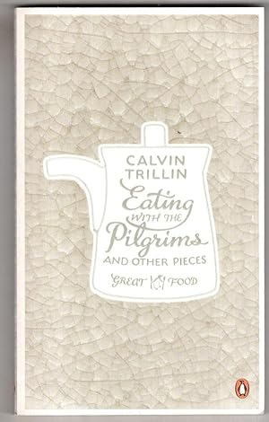 Imagen del vendedor de Eating with the Pilgrims and Other Pieces (Penguin Great Food) a la venta por High Street Books