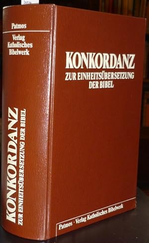 Bild des Verkufers fr Konkordanz zur Einheitsbersetzung der Bibel. (4. Aufl. Redaktion: Hugo Zulauf) zum Verkauf von Antiquariat Dwal