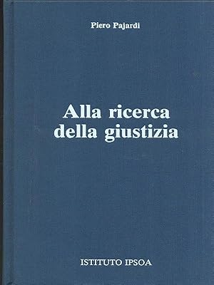 Immagine del venditore per Alla ricerca della giustizia venduto da Librodifaccia