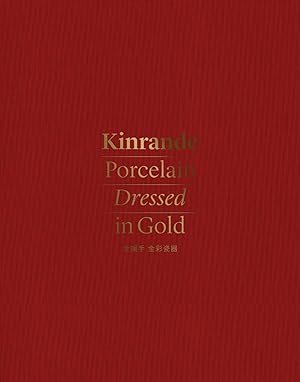 Kinrande: Porcelain Dressed in Gold (Limited-edition boxed catalogue) (English Edition)