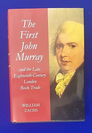 The first John Murray and the late eighteenth-century London book trade : with a checklist of his...