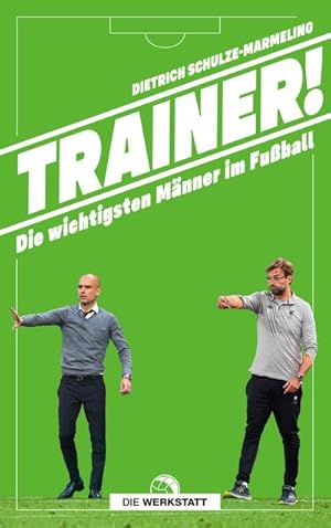 Bild des Verkufers fr Trainer! : Die wichtigsten Mnner im Fuball zum Verkauf von AHA-BUCH GmbH