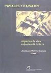 Pasajes y paisajes: espacios de vida, espacioes de cultura