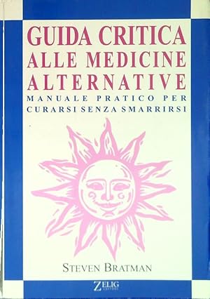 Bild des Verkufers fr Guida critica alle medicine alternative zum Verkauf von Librodifaccia
