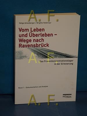 Bild des Verkufers fr Vom Leben und berleben - Wege nach Ravensbrck Band 1 Dokumentation und Analyse zum Verkauf von Antiquarische Fundgrube e.U.