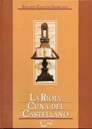 Imagen del vendedor de LA RIOJA, CUNA DEL CASTELLANO a la venta por Traper�aDeKlaus
