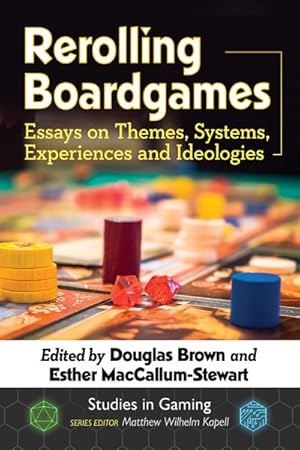 Imagen del vendedor de Rerolling Boardgames : Essays on Themes, Systems, Experiences and Ideologies a la venta por GreatBookPricesUK