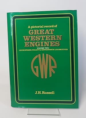 Seller image for A Pictorial Record of Great Western Engines - Volume Two: Churchward, Collett & Hawksworth Locomotives for sale by CURIO