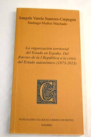 Bild des Verkufers fr La organizacin territorial del estado en Espaa zum Verkauf von Alcan Libros