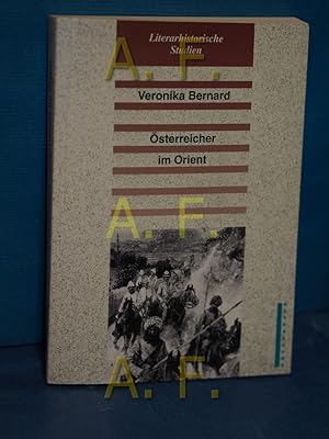 Bild des Verkufers fr sterreicher im Orient : eine Bestandsaufnahme sterreichischer Reiseliteratur im 19. Jahrhundert (Literarhistorische Studien Band 9) zum Verkauf von Antiquarische Fundgrube e.U.