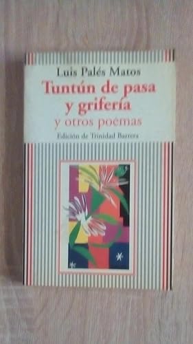 Seller image for TUNTUN DE PASA Y GRIFERIA Y OTROS POEMAS for sale by Libreria Bibliomania