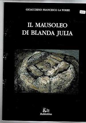 Imagen del vendedor de Il mausoleo di Blanda Julia. a la venta por Libreria Gull
