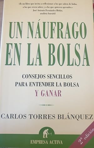 UN NAUFRAGO EN LA BOLSA. CONSEJOS PARA ENTENDER LA BOLSA Y GANAR.