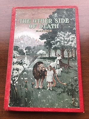 The Other Side of Death - The Whole Question of Human Immortality Considered From the Standpoint ...