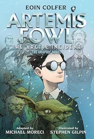 Seller image for Eoin Colfer: Artemis Fowl: The Arctic Incident: The Graphic Novel-Graphic Novel, The (Hardcover) for sale by Grand Eagle Retail