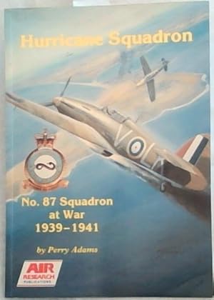 Seller image for Hurricane Squadron No 87: Squadron at War 1939 1941 for sale by Chapter 1