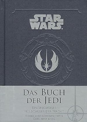 Seller image for Star Wars: Das Buch der Jedi : Ein Wegweiser fr Schler der Macht for sale by AHA-BUCH GmbH