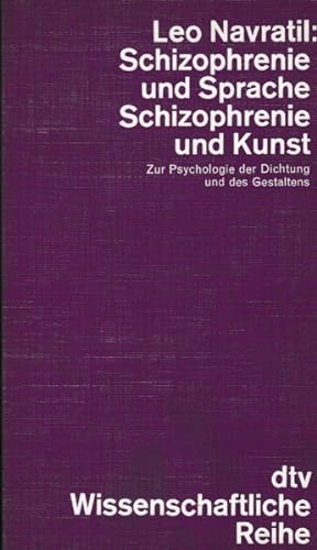 Schizophrenie und Sprache. Zur Psychologie der Dichtung und des Gestaltens.