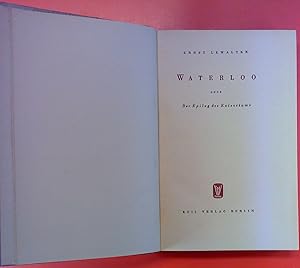 Imagen del vendedor de Waterloo oder Der Epilog des Kaisertums. 2. Auflage. a la venta por biblion2