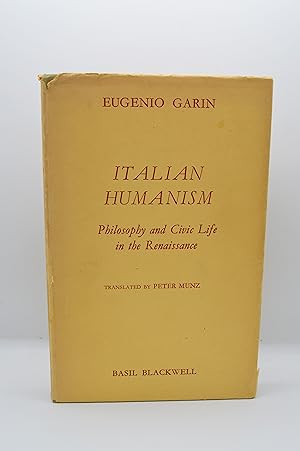 Bild des Verkufers fr ITALIAN HUMANISM: PHILOSOPHY AND CIVIC LIFE IN THE RENAISSANCE zum Verkauf von Worlds End Bookshop (ABA, PBFA, ILAB)