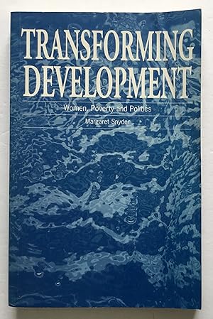 Imagen del vendedor de Transforming Development: Women, Poverty and Politics. a la venta por Monkey House Books
