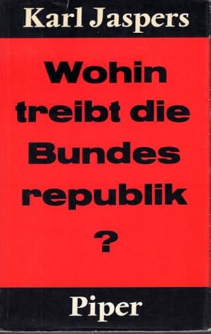 Wohin treibt die Bundesrepublik? Tatsachen. Gefahren. Chancen.