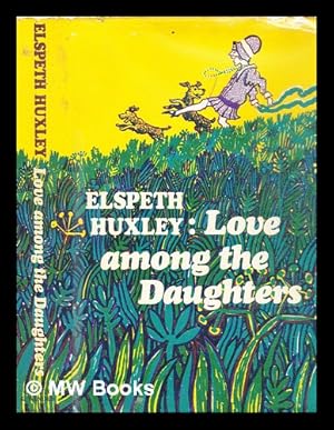 Bild des Verkufers fr Love among the daughters zum Verkauf von MW Books