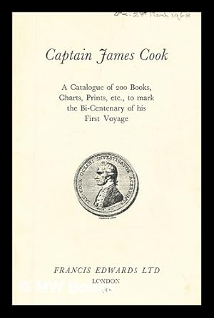 Seller image for Captain James Cook : a catalogue of 200 books, charts, prints, etc., to mark the bi-centenary of his first voyage for sale by MW Books