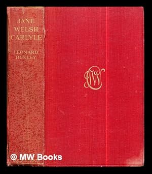 Image du vendeur pour Jane Welsh Carlyle : letters to her family, 1839-1863 / edited by Leonard Huxley: with portraits mis en vente par MW Books