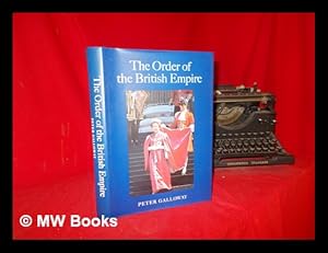 Seller image for The Order of the British Empire / Peter Galloway for sale by MW Books