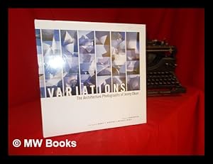 Imagen del vendedor de Variations : the architecture photographs of Jenny Okun / preface by Thom Mayne ; with essays by Henry T. Hopkins and Michael Webb a la venta por MW Books